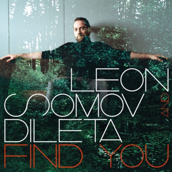 Leon Somov & Dileta – „Find You“ LP, 2021
