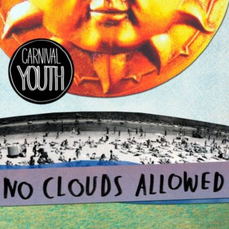 „Carnival Youth“ – „No Clouds Allowed“ CD, 2015